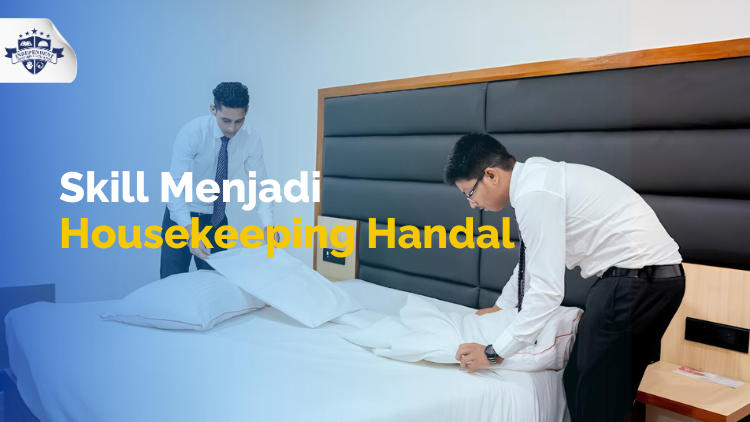 Skill Menjadi Housekeeping Handal